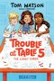 [Trouble at Table 5 01] • Trouble at Table 5 #1